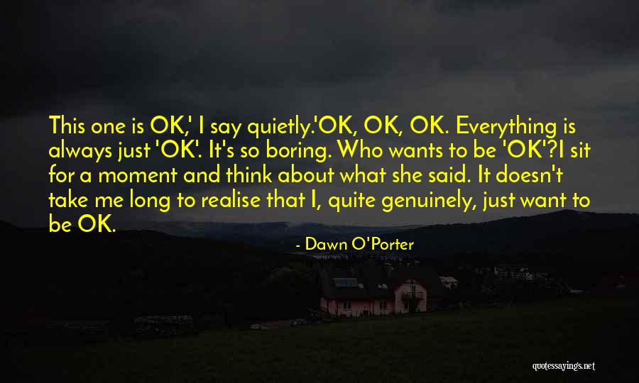 T.f.i.o.s Quotes By Dawn O'Porter