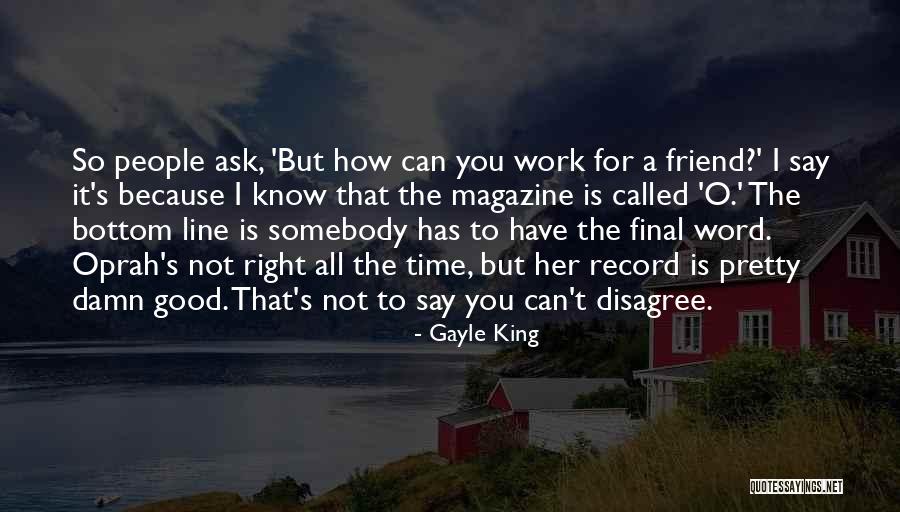 T.f.i.o.s Quotes By Gayle King T.f.i.o.s Quotes By Gayle King