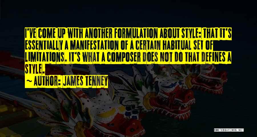 T F Tenney Quotes By James Tenney