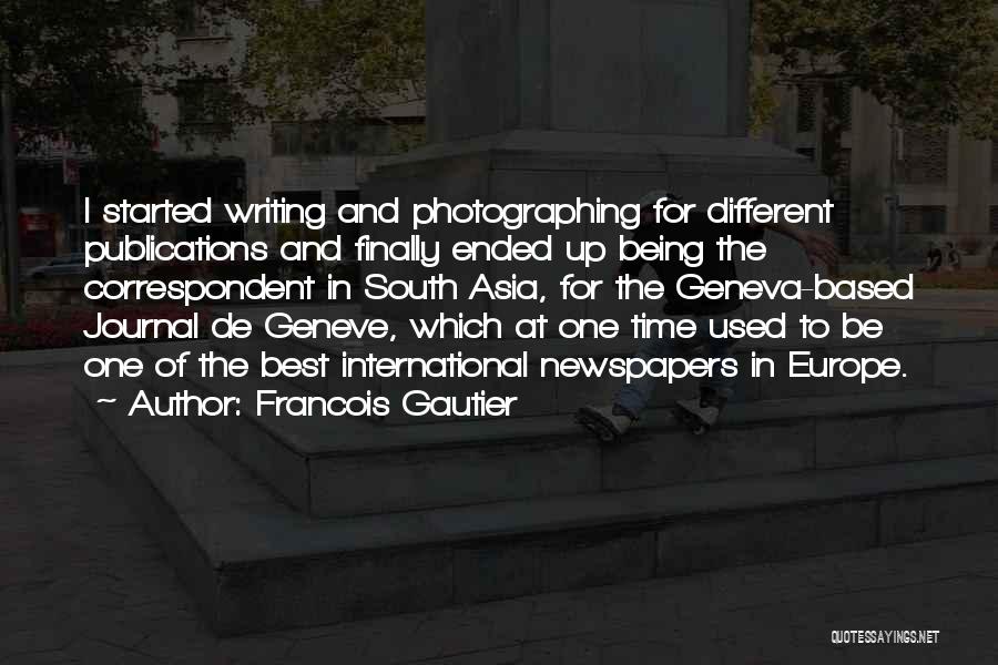 T Gautier Quotes By Francois Gautier