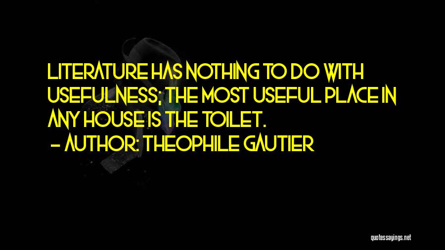 T Gautier Quotes By Theophile Gautier