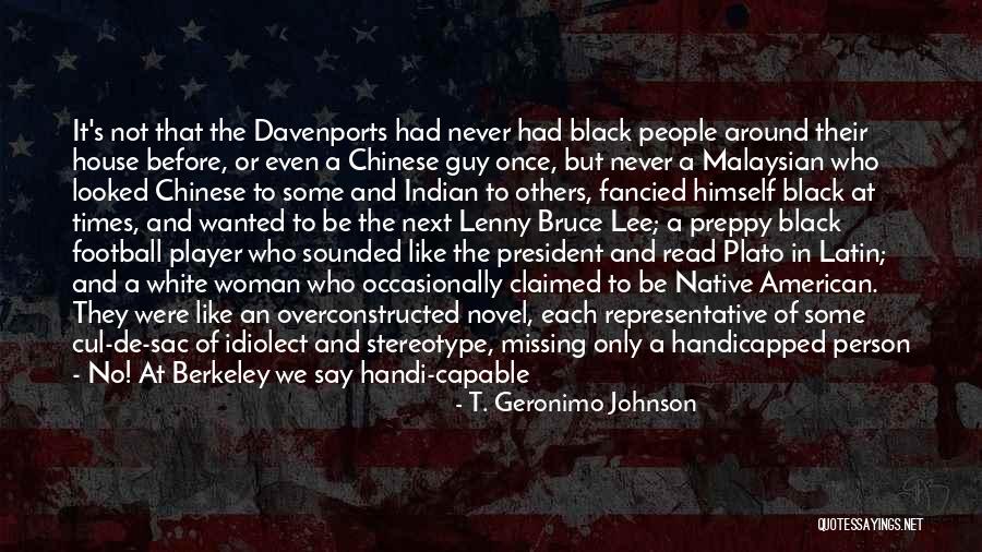 T. Geronimo Johnson Quotes 1320892 T. Geronimo Johnson Quotes 1320892