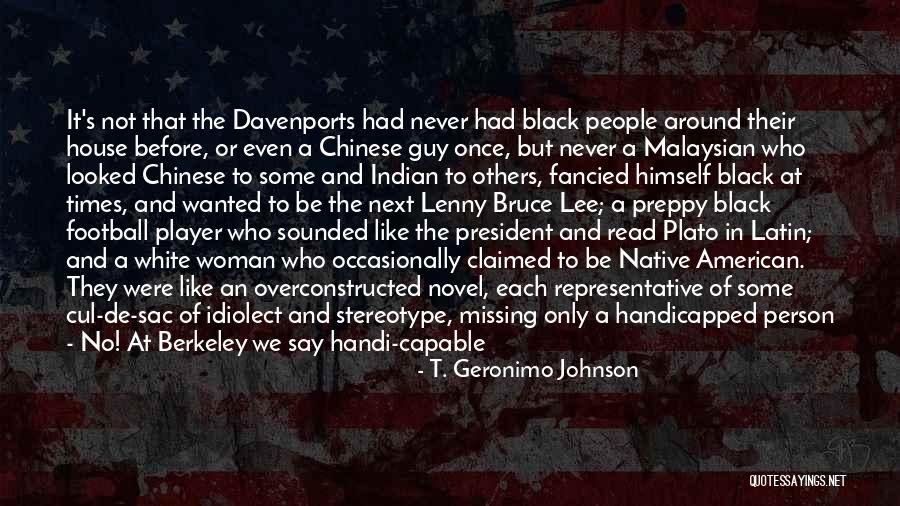 T. Geronimo Johnson Quotes 1320892