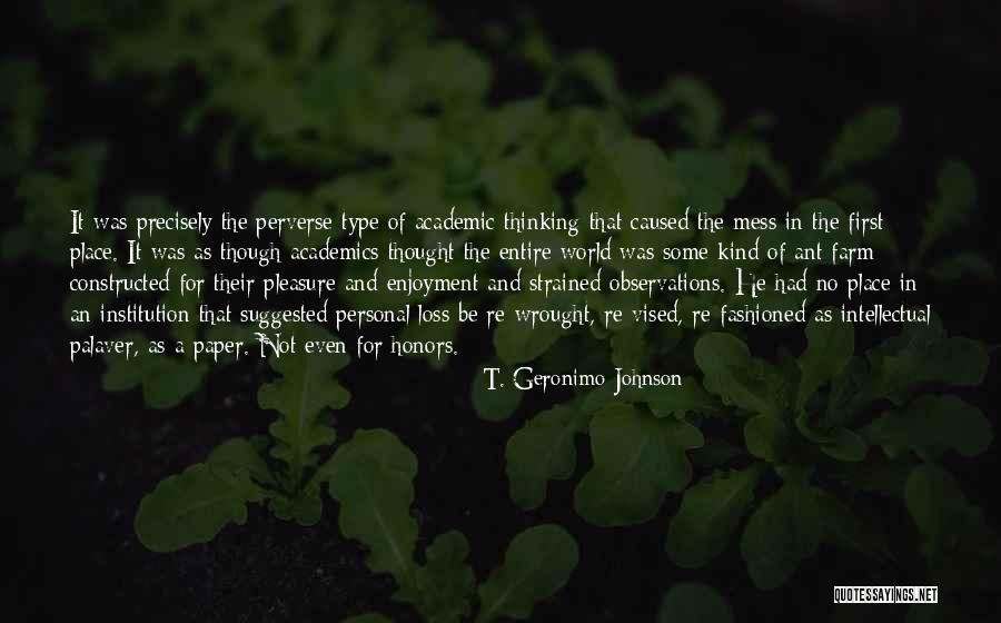 T. Geronimo Johnson Quotes 1842728 T. Geronimo Johnson Quotes 1842728