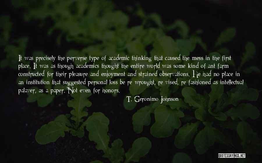 T. Geronimo Johnson Quotes 1842728