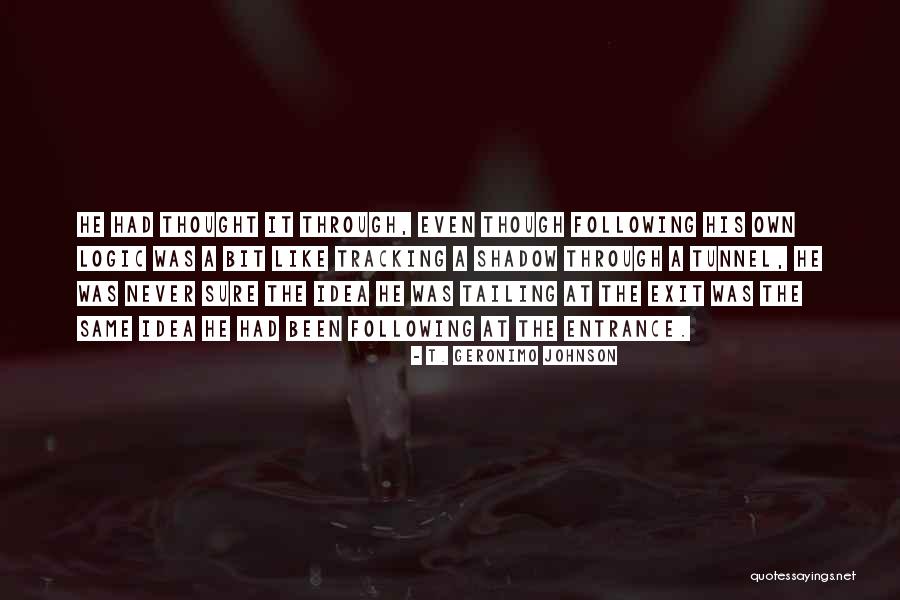 T. Geronimo Johnson Quotes 2035942 T. Geronimo Johnson Quotes 2035942