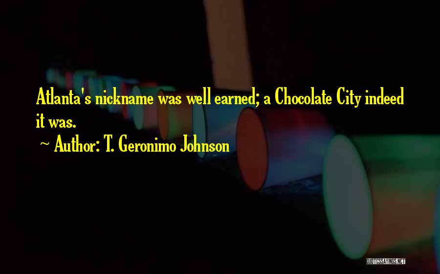 T. Geronimo Johnson Quotes 81287