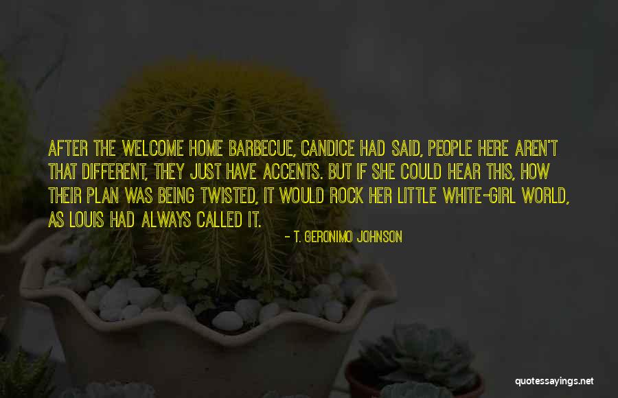 T. Geronimo Johnson Quotes 899223 T. Geronimo Johnson Quotes 899223