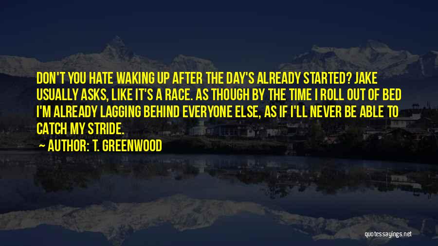 T. Greenwood Quotes 1589021