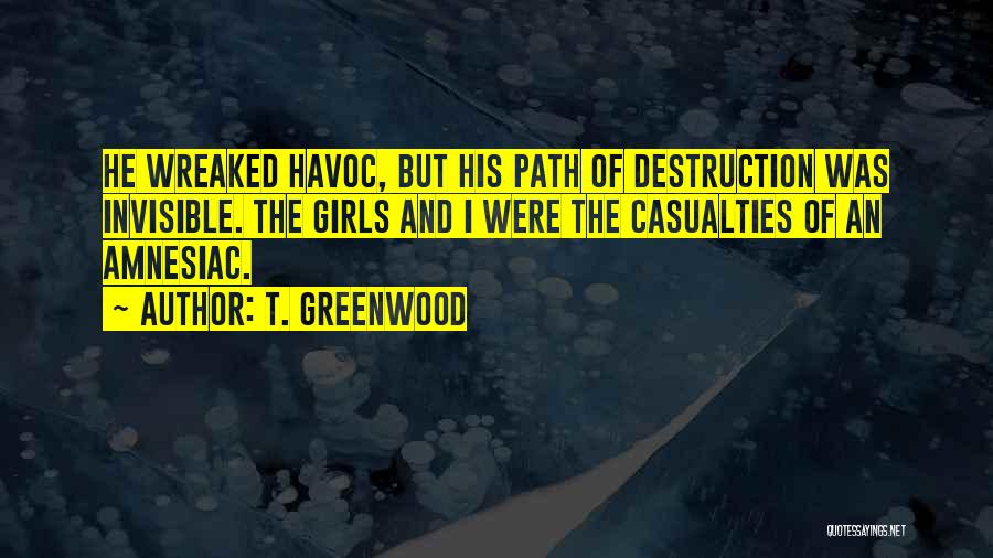T. Greenwood Quotes 1961355