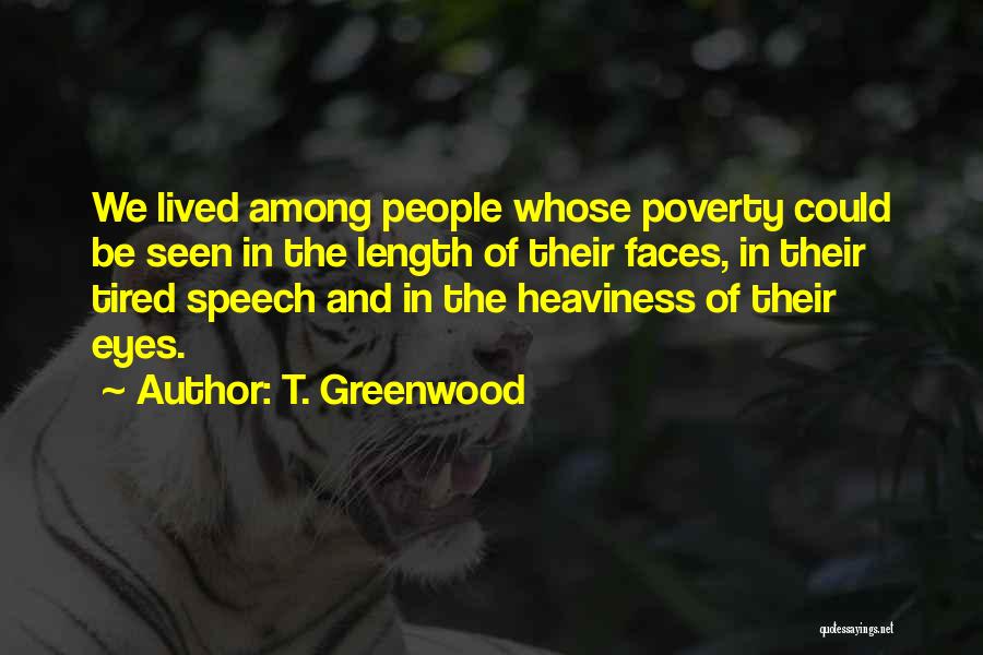 T. Greenwood Quotes 826055