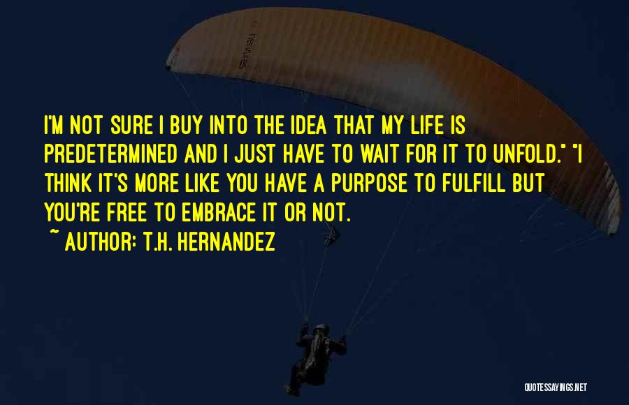 T.H. Hernandez Quotes 1486710