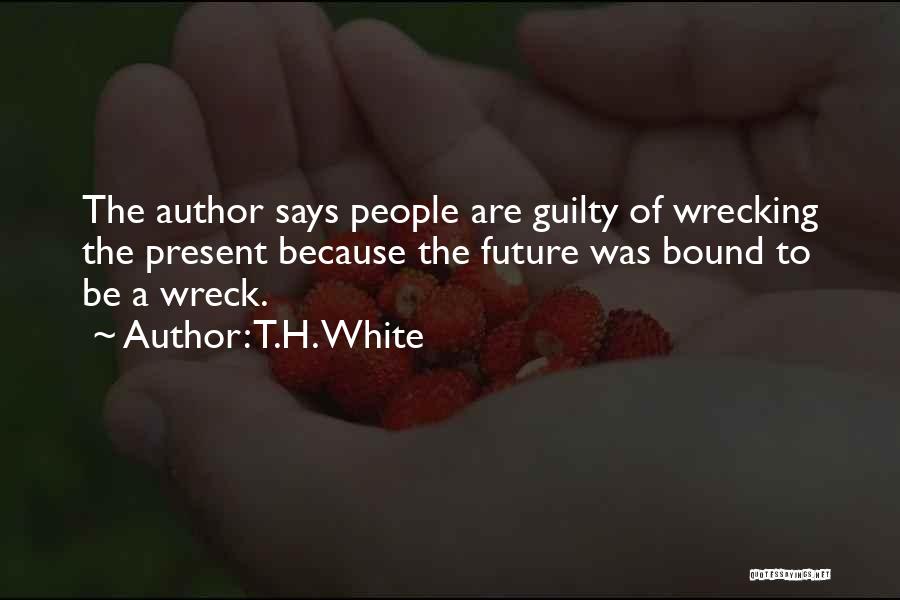 T.H. White Quotes 1788425