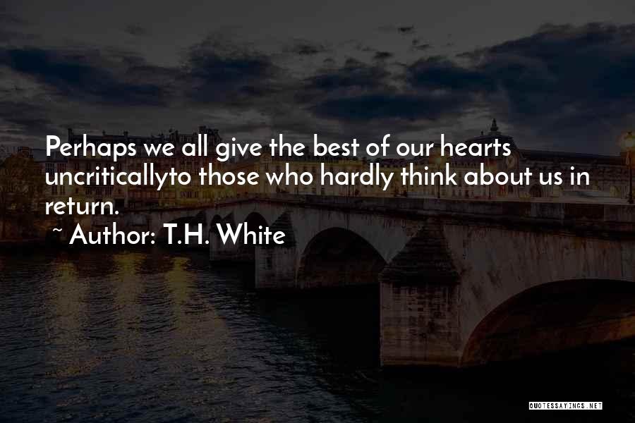 T.H. White Quotes 1967975