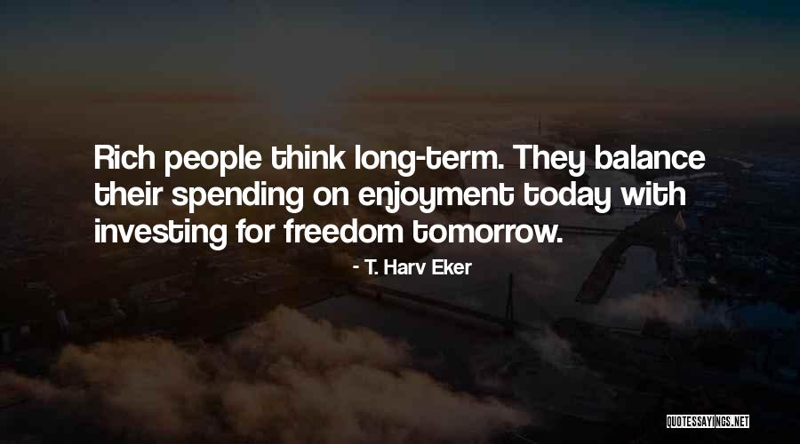 T. Harv Eker Quotes 1047817