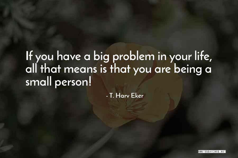 T. Harv Eker Quotes 1799353