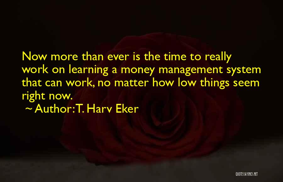 T. Harv Eker Quotes 409084