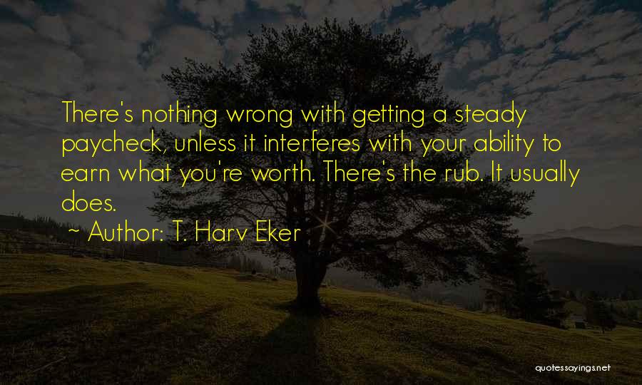 T. Harv Eker Quotes 578098