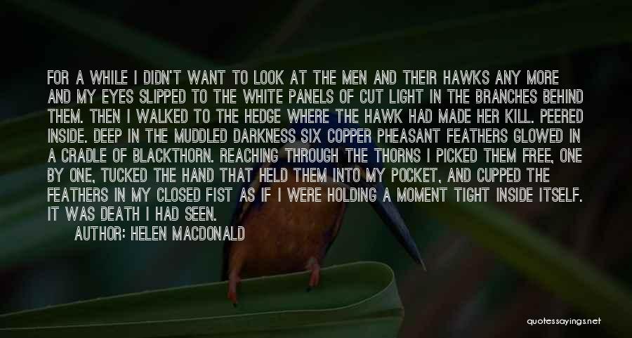 T Hawk Quotes By Helen Macdonald
