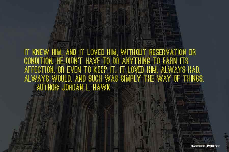 T Hawk Quotes By Jordan L. Hawk