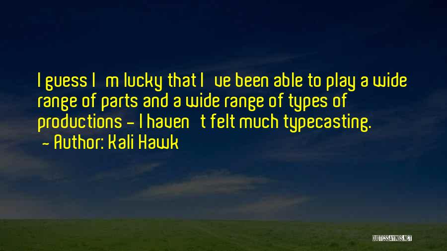 T Hawk Quotes By Kali Hawk