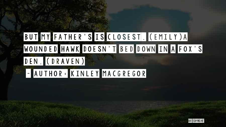 T Hawk Quotes By Kinley MacGregor