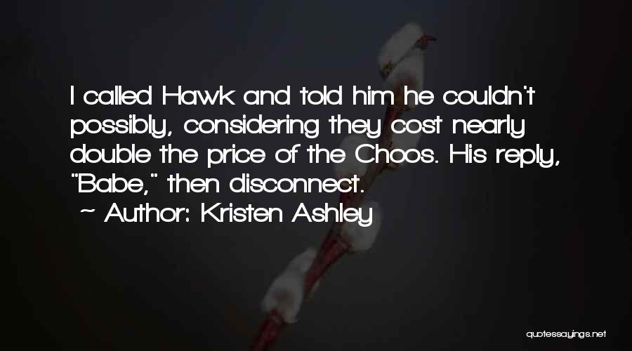 T Hawk Quotes By Kristen Ashley