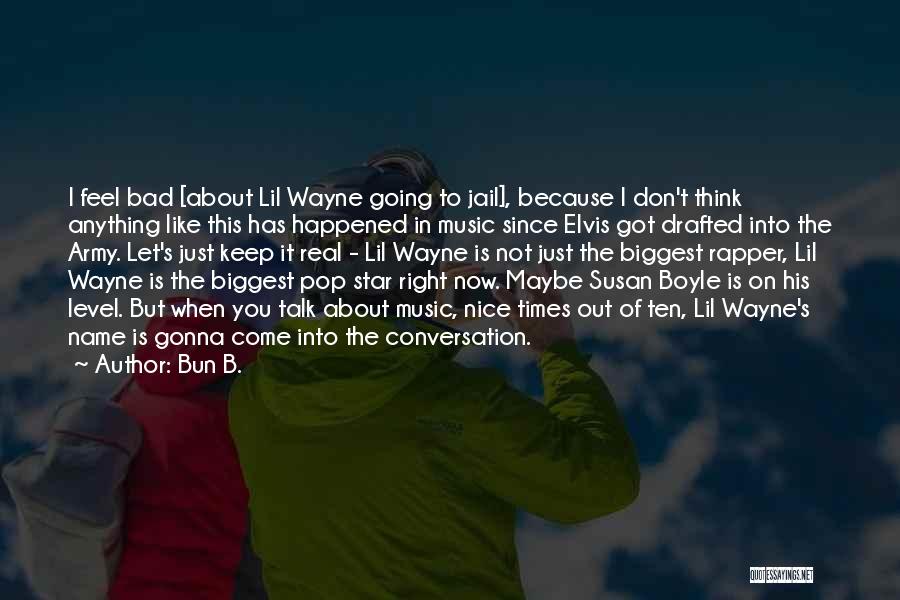 T.i.p Rapper Quotes By Bun B.