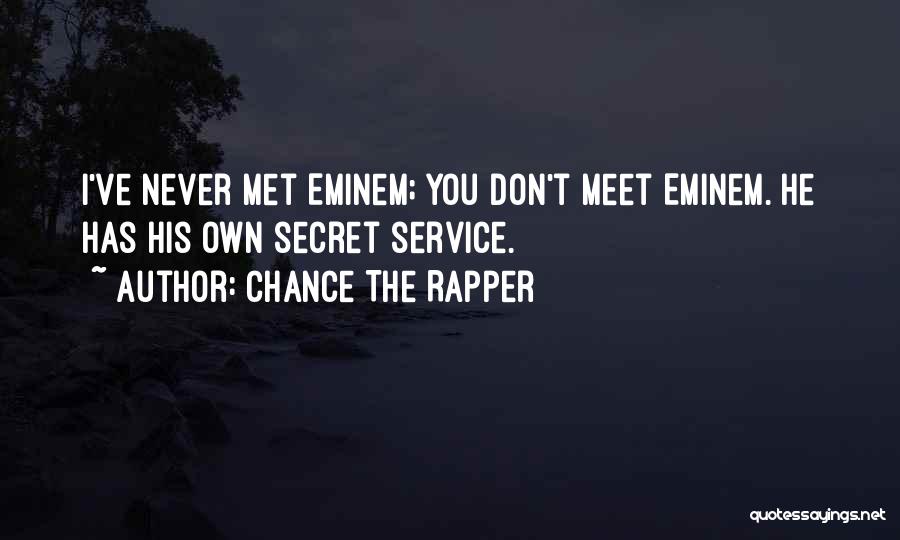 T.i.p Rapper Quotes By Chance The Rapper