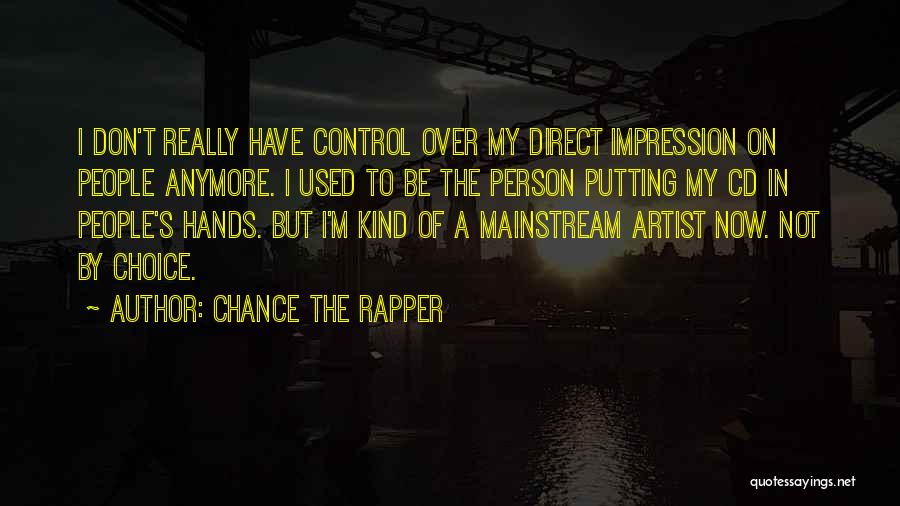 T.i.p Rapper Quotes By Chance The Rapper