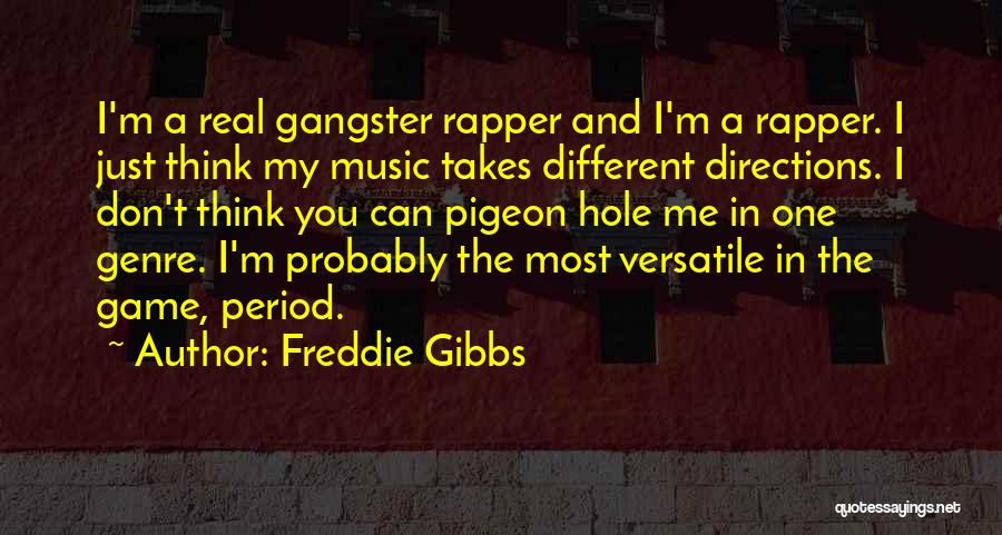 T.i.p Rapper Quotes By Freddie Gibbs