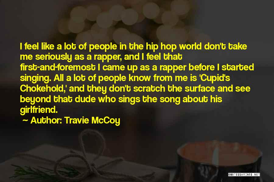 T.i.p Rapper Quotes By Travie McCoy