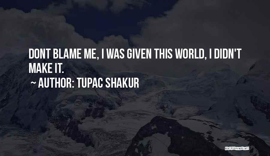 T.i.p Rapper Quotes By Tupac Shakur