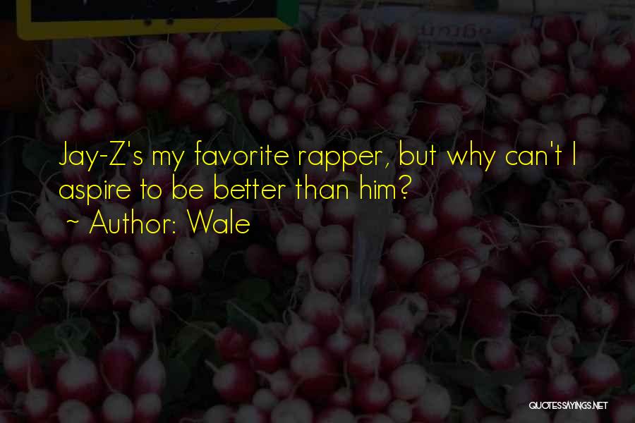 T.i.p Rapper Quotes By Wale