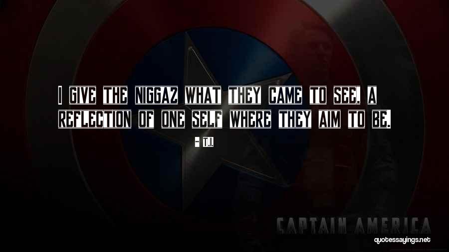 T.I. Quotes 1002308 T.I. Quotes 1002308