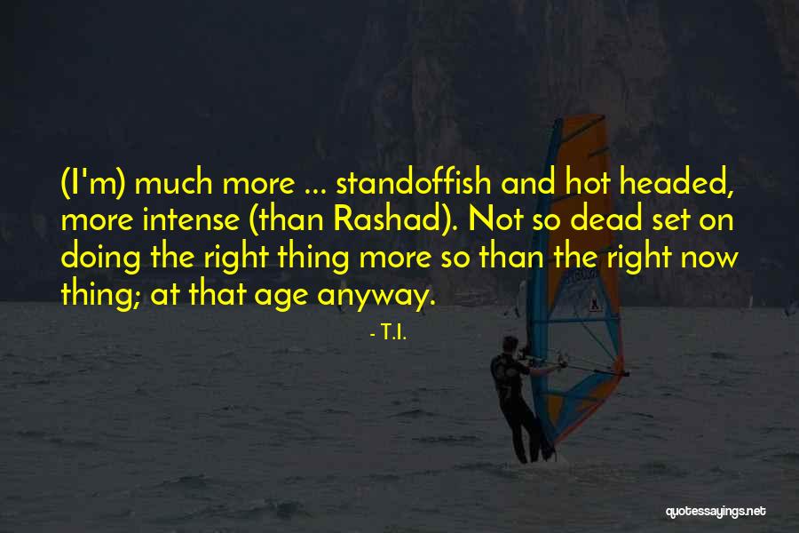 T.I. Quotes 114699 T.I. Quotes 114699