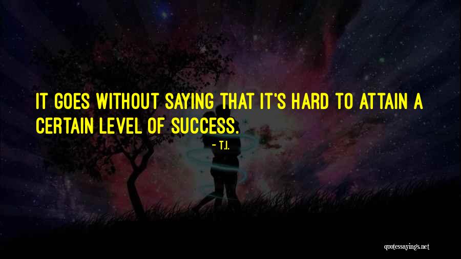 T.I. Quotes 1213721 T.I. Quotes 1213721