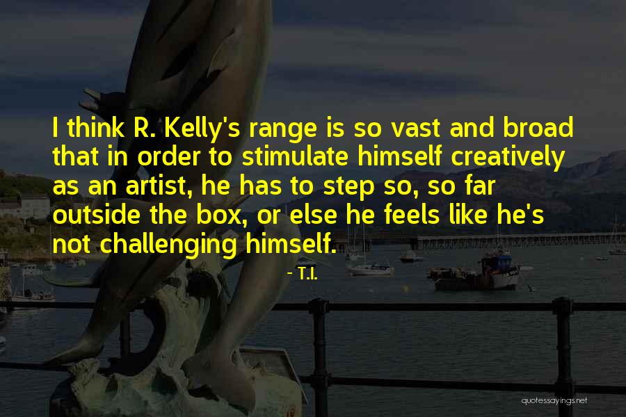T.I. Quotes 1310719 T.I. Quotes 1310719