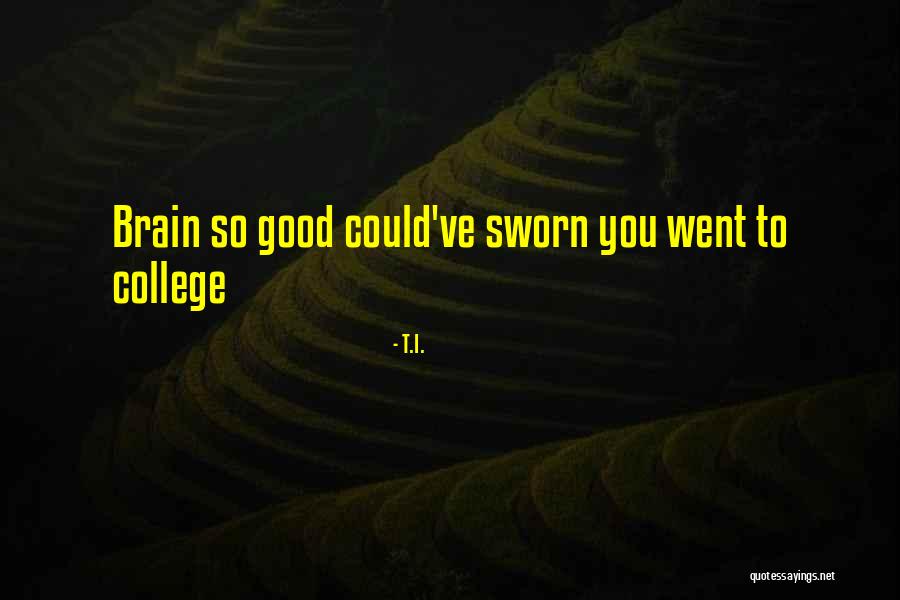 T.I. Quotes 1394427 T.I. Quotes 1394427