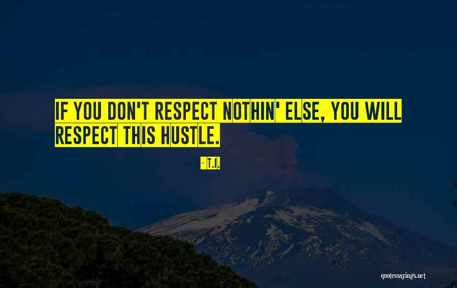 T.I. Quotes 1531237 T.I. Quotes 1531237