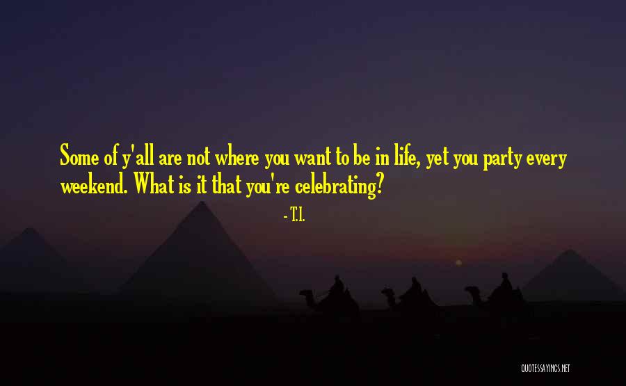 T.I. Quotes 159803 T.I. Quotes 159803