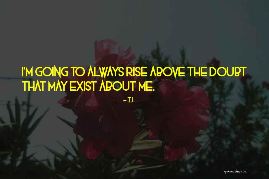 T.I. Quotes 2148977 T.I. Quotes 2148977