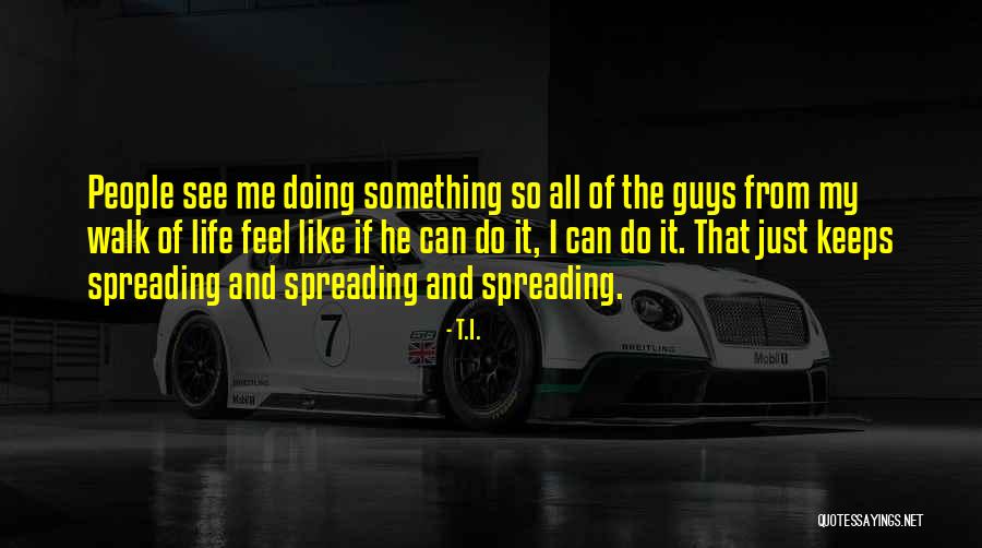 T.I. Quotes 680849 T.I. Quotes 680849