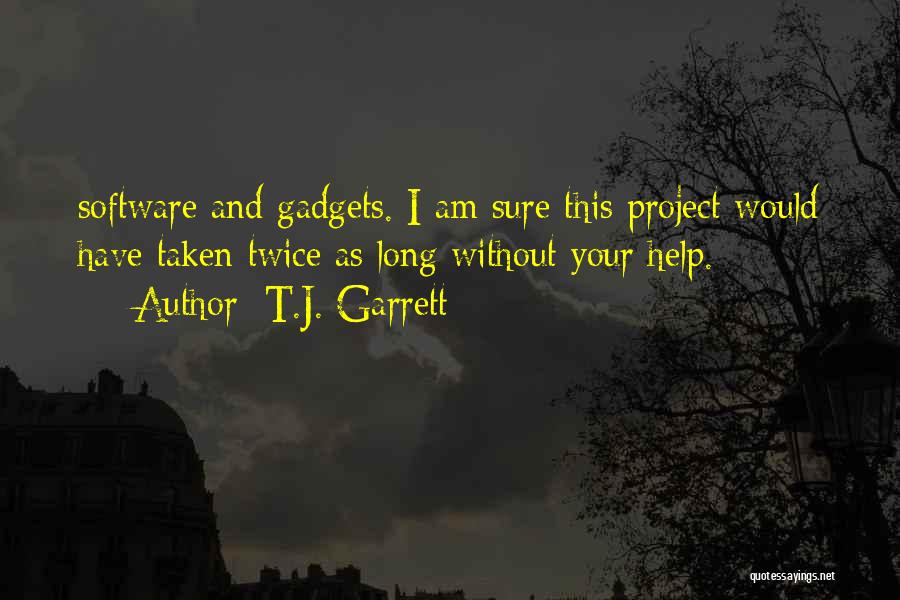 T.J. Garrett Quotes 349464