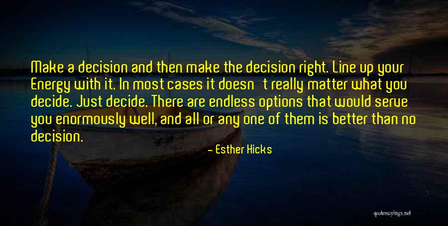 T.j. Hicks Quotes By Esther Hicks