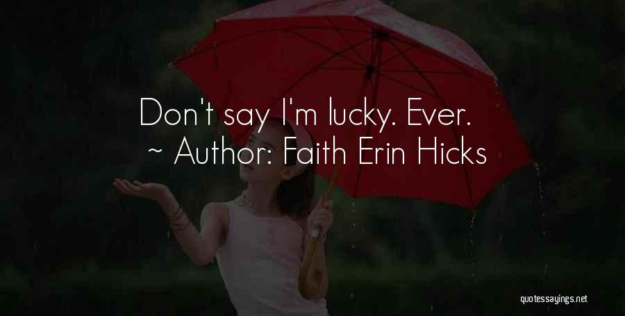 T.j. Hicks Quotes By Faith Erin Hicks