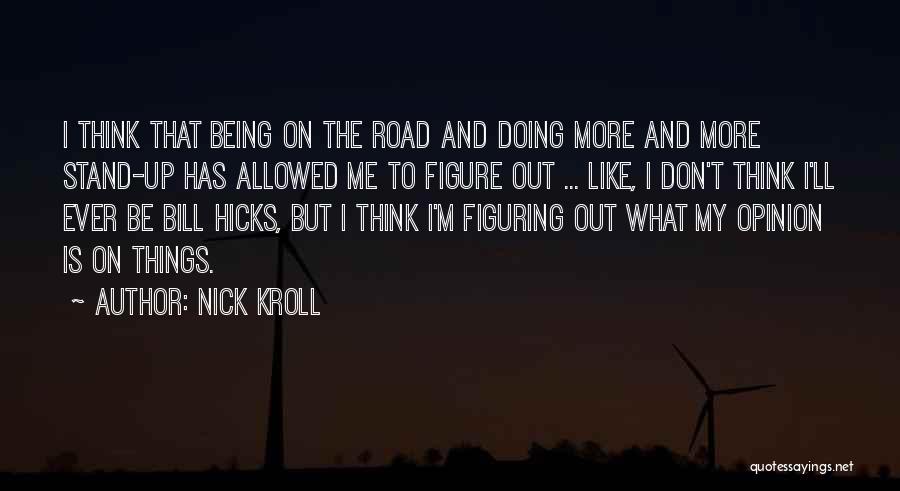 T.j. Hicks Quotes By Nick Kroll