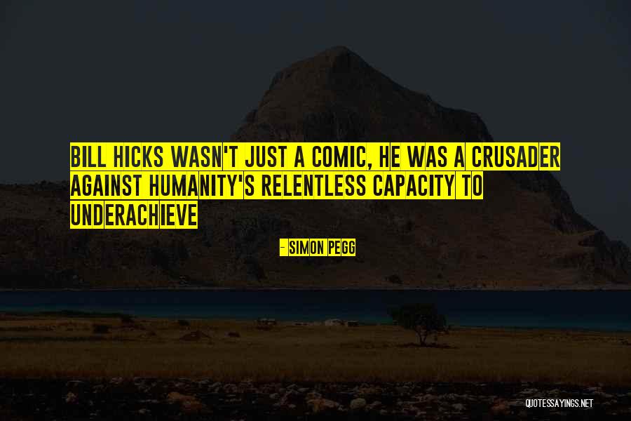 T.j. Hicks Quotes By Simon Pegg