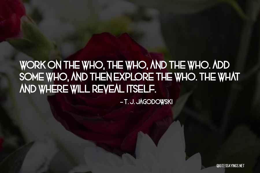 T. J. Jagodowski Quotes 1111845 T. J. Jagodowski Quotes 1111845