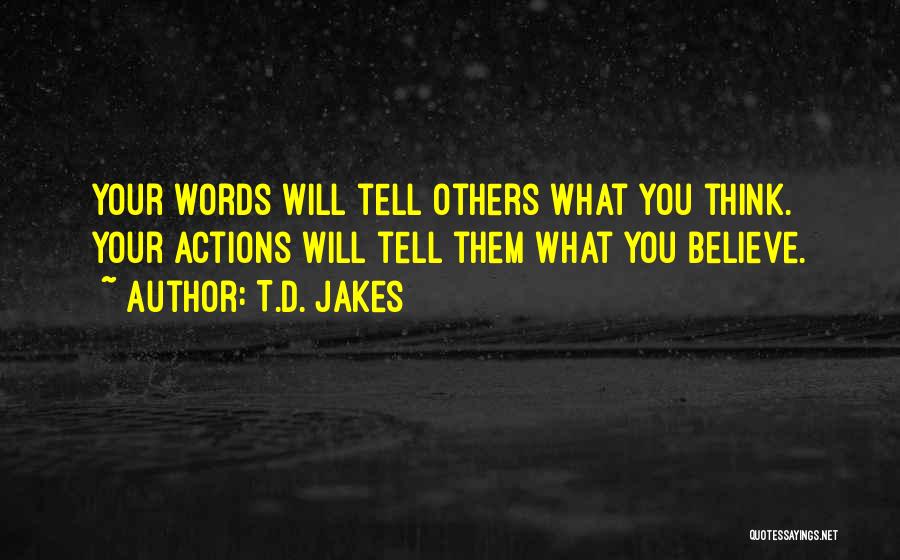 T.j Jakes Quotes By T.D. Jakes